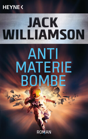 Buchcover Antimaterie-Bombe | Jack Williamson | EAN 9783641176303 | ISBN 3-641-17630-1 | ISBN 978-3-641-17630-3