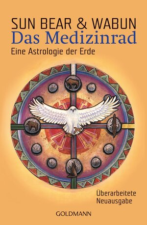 Buchcover Das Medizinrad | Sun Bear | EAN 9783641176570 | ISBN 3-641-17657-3 | ISBN 978-3-641-17657-0