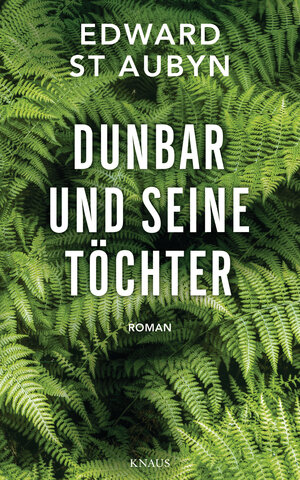 Buchcover Dunbar und seine Töchter | Edward St Aubyn | EAN 9783641177003 | ISBN 3-641-17700-6 | ISBN 978-3-641-17700-3