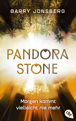 Buchcover Pandora Stone - Morgen kommt vielleicht nie mehr | Barry Jonsberg | EAN 9783641178321 | ISBN 3-641-17832-0 | ISBN 978-3-641-17832-1