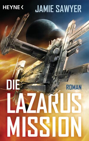 Buchcover Die Lazarus-Mission | Jamie Sawyer | EAN 9783641178574 | ISBN 3-641-17857-6 | ISBN 978-3-641-17857-4