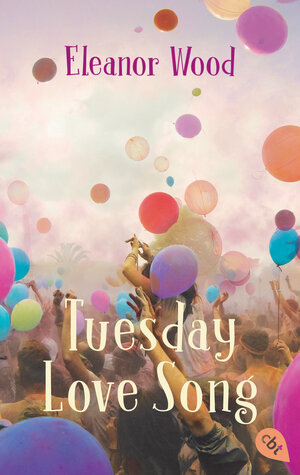 Buchcover Tuesday Love Song | Eleanor Wood | EAN 9783641178918 | ISBN 3-641-17891-6 | ISBN 978-3-641-17891-8