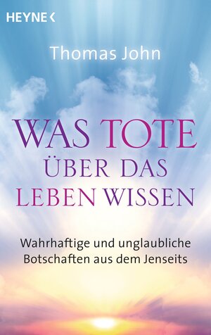 Buchcover Was Tote über das Leben wissen | Thomas John | EAN 9783641178956 | ISBN 3-641-17895-9 | ISBN 978-3-641-17895-6
