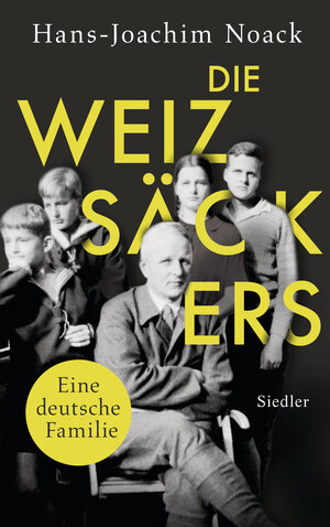 Buchcover Die Weizsäckers. Eine deutsche Familie | Hans-Joachim Noack | EAN 9783641179250 | ISBN 3-641-17925-4 | ISBN 978-3-641-17925-0