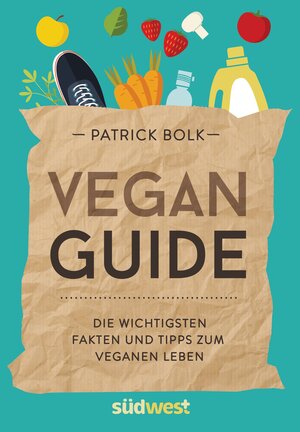Buchcover Vegan-Guide | Patrick Bolk | EAN 9783641181949 | ISBN 3-641-18194-1 | ISBN 978-3-641-18194-9