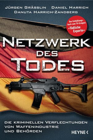 Buchcover Netzwerk des Todes | Jürgen Grässlin | EAN 9783641182267 | ISBN 3-641-18226-3 | ISBN 978-3-641-18226-7