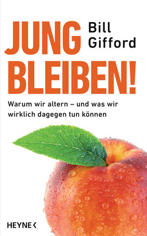 Buchcover Jung bleiben! | Bill Gifford | EAN 9783641182342 | ISBN 3-641-18234-4 | ISBN 978-3-641-18234-2