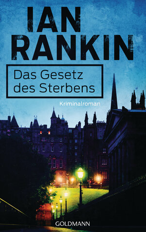 Buchcover Das Gesetz des Sterbens | Ian Rankin | EAN 9783641183073 | ISBN 3-641-18307-3 | ISBN 978-3-641-18307-3