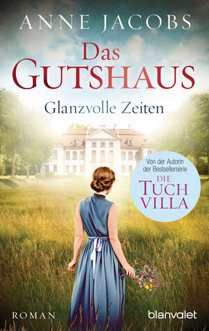Buchcover Das Gutshaus - Glanzvolle Zeiten | Anne Jacobs | EAN 9783641183271 | ISBN 3-641-18327-8 | ISBN 978-3-641-18327-1