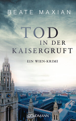 Buchcover Tod in der Kaisergruft | Beate Maxian | EAN 9783641183622 | ISBN 3-641-18362-6 | ISBN 978-3-641-18362-2