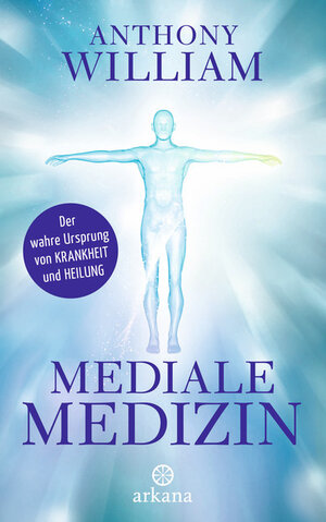 Buchcover Mediale Medizin | Anthony William | EAN 9783641183905 | ISBN 3-641-18390-1 | ISBN 978-3-641-18390-5