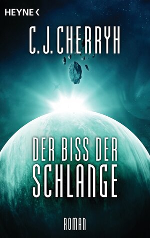 Buchcover Der Biss der Schlange | Carolyn J. Cherryh | EAN 9783641183967 | ISBN 3-641-18396-0 | ISBN 978-3-641-18396-7