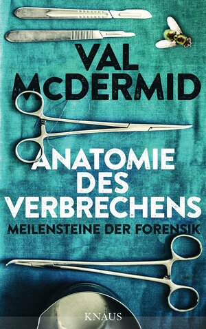 Buchcover Anatomie des Verbrechens | Val McDermid | EAN 9783641184681 | ISBN 3-641-18468-1 | ISBN 978-3-641-18468-1