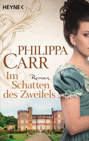 Buchcover Im Schatten des Zweifels | Philippa Carr | EAN 9783641185398 | ISBN 3-641-18539-4 | ISBN 978-3-641-18539-8
