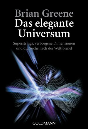 Buchcover Das elegante Universum | Brian Greene | EAN 9783641185657 | ISBN 3-641-18565-3 | ISBN 978-3-641-18565-7