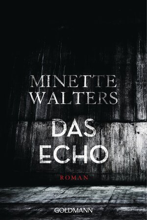 Buchcover Das Echo | Minette Walters | EAN 9783641186333 | ISBN 3-641-18633-1 | ISBN 978-3-641-18633-3