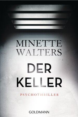 Buchcover Der Keller | Minette Walters | EAN 9783641186401 | ISBN 3-641-18640-4 | ISBN 978-3-641-18640-1