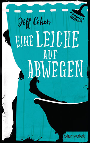 Buchcover Eine Leiche auf Abwegen | Jeff Cohen | EAN 9783641186449 | ISBN 3-641-18644-7 | ISBN 978-3-641-18644-9