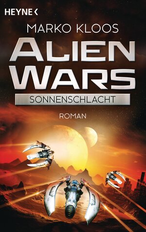 Buchcover Alien Wars - Sonnenschlacht (3) | Marko Kloos | EAN 9783641186562 | ISBN 3-641-18656-0 | ISBN 978-3-641-18656-2