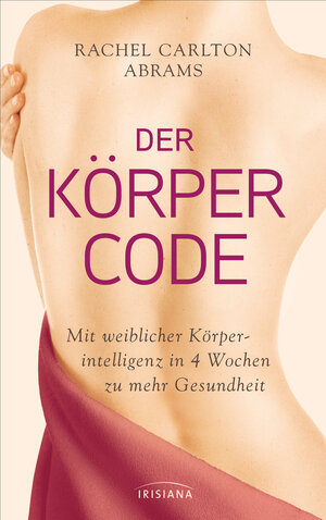Buchcover Der Körper-Code | Rachel Carlton Abrams | EAN 9783641188528 | ISBN 3-641-18852-0 | ISBN 978-3-641-18852-8