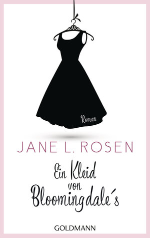 Buchcover Ein Kleid von Bloomingdale's | Jane L. Rosen | EAN 9783641188917 | ISBN 3-641-18891-1 | ISBN 978-3-641-18891-7