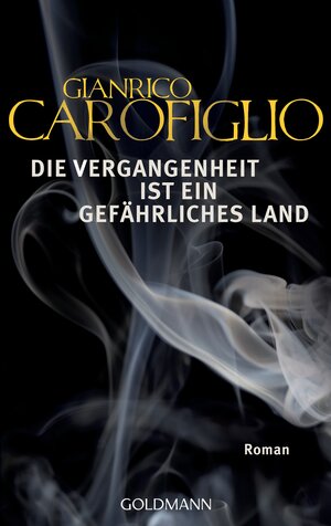 Buchcover Die Vergangenheit ist ein gefährliches Land | Gianrico Carofiglio | EAN 9783641189105 | ISBN 3-641-18910-1 | ISBN 978-3-641-18910-5