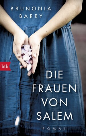 Buchcover Die Frauen von Salem | Brunonia Barry | EAN 9783641189440 | ISBN 3-641-18944-6 | ISBN 978-3-641-18944-0