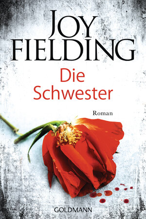 Buchcover Die Schwester | Joy Fielding | EAN 9783641189525 | ISBN 3-641-18952-7 | ISBN 978-3-641-18952-5