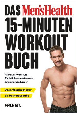 Buchcover Das Men's Health 15-Minuten-Workout-Buch – die Pocketausgabe | Selene Yeager | EAN 9783641189747 | ISBN 3-641-18974-8 | ISBN 978-3-641-18974-7