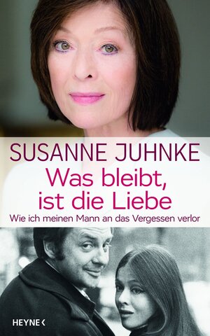 Buchcover Was bleibt, ist die Liebe | Susanne Juhnke | EAN 9783641190156 | ISBN 3-641-19015-0 | ISBN 978-3-641-19015-6
