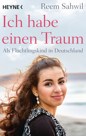 Buchcover Ich habe einen Traum | Reem Sahwil | EAN 9783641190323 | ISBN 3-641-19032-0 | ISBN 978-3-641-19032-3