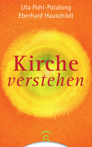 Buchcover Kirche verstehen | Uta Pohl-Patalong | EAN 9783641191108 | ISBN 3-641-19110-6 | ISBN 978-3-641-19110-8