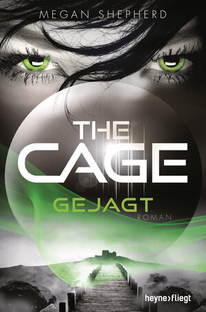 Buchcover The Cage - Gejagt | Megan Shepherd | EAN 9783641192167 | ISBN 3-641-19216-1 | ISBN 978-3-641-19216-7