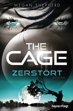 Buchcover The Cage - Zerstört | Megan Shepherd | EAN 9783641192174 | ISBN 3-641-19217-X | ISBN 978-3-641-19217-4