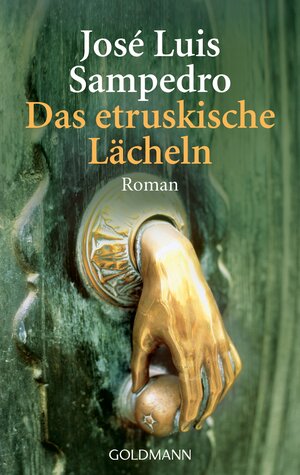 Buchcover Das etruskische Lächeln | José Luis Sampedro | EAN 9783641194727 | ISBN 3-641-19472-5 | ISBN 978-3-641-19472-7