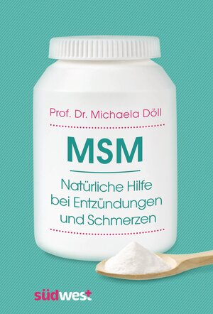 Buchcover MSM – Natürliche Hilfe bei Entzündungen und Schmerzen | Michaela Döll | EAN 9783641194918 | ISBN 3-641-19491-1 | ISBN 978-3-641-19491-8