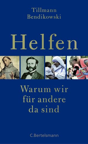 Buchcover Helfen | Tillmann Bendikowski | EAN 9783641195304 | ISBN 3-641-19530-6 | ISBN 978-3-641-19530-4