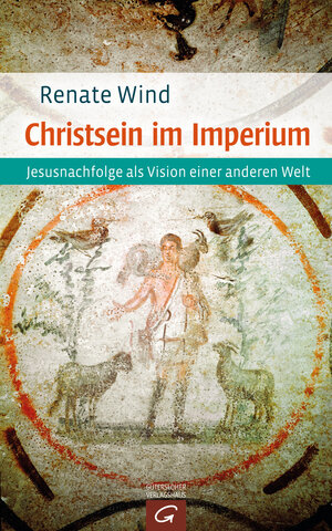 Buchcover Christsein im Imperium | Renate Wind | EAN 9783641195540 | ISBN 3-641-19554-3 | ISBN 978-3-641-19554-0
