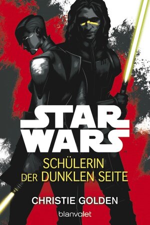 Buchcover Star Wars™ - Schülerin der dunklen Seite | Christie Golden | EAN 9783641195663 | ISBN 3-641-19566-7 | ISBN 978-3-641-19566-3