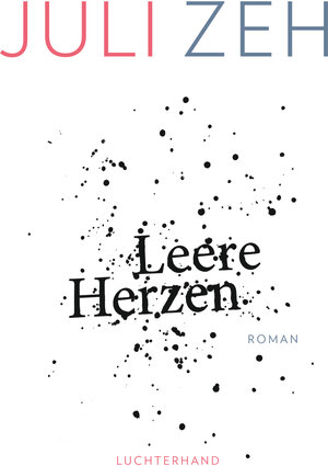 Buchcover Leere Herzen | Juli Zeh | EAN 9783641195748 | ISBN 3-641-19574-8 | ISBN 978-3-641-19574-8