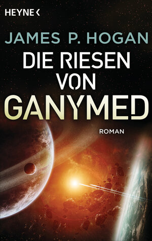 Buchcover Die Riesen von Ganymed | James P. Hogan | EAN 9783641197018 | ISBN 3-641-19701-5 | ISBN 978-3-641-19701-8