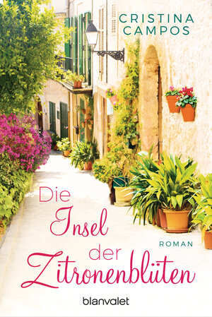 Buchcover Die Insel der Zitronenblüten | Cristina Campos | EAN 9783641198701 | ISBN 3-641-19870-4 | ISBN 978-3-641-19870-1