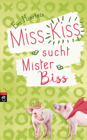 Buchcover Miss Kiss sucht Mister Biss | Eva Hierteis | EAN 9783641199258 | ISBN 3-641-19925-5 | ISBN 978-3-641-19925-8