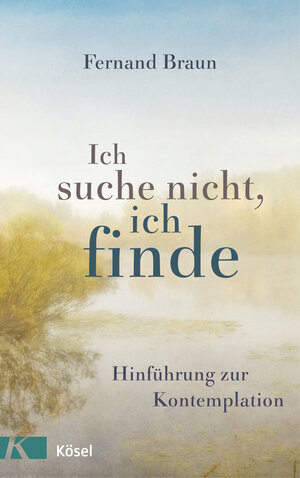Buchcover Ich suche nicht, ich finde | Fernand Braun | EAN 9783641200152 | ISBN 3-641-20015-6 | ISBN 978-3-641-20015-2