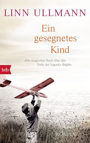 Buchcover Ein gesegnetes Kind | Linn Ullmann | EAN 9783641200541 | ISBN 3-641-20054-7 | ISBN 978-3-641-20054-1