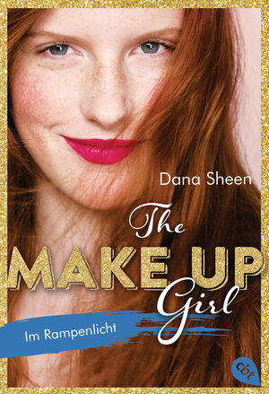 Buchcover The Make Up Girl - Im Rampenlicht | Dana Sheen | EAN 9783641200626 | ISBN 3-641-20062-8 | ISBN 978-3-641-20062-6