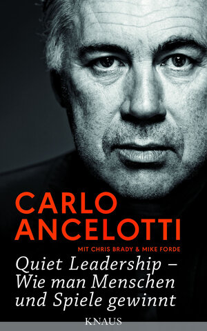 Buchcover Quiet Leadership – Wie man Menschen und Spiele gewinnt | Carlo Ancelotti | EAN 9783641201494 | ISBN 3-641-20149-7 | ISBN 978-3-641-20149-4