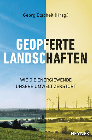 Buchcover Geopferte Landschaften  | EAN 9783641201562 | ISBN 3-641-20156-X | ISBN 978-3-641-20156-2
