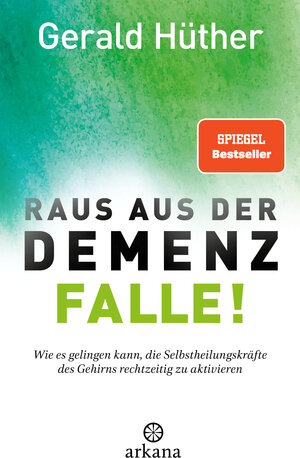 Buchcover Raus aus der Demenz-Falle! | Gerald Hüther | EAN 9783641202422 | ISBN 3-641-20242-6 | ISBN 978-3-641-20242-2