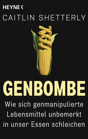 Buchcover Genbombe | Caitlin Shetterly | EAN 9783641203030 | ISBN 3-641-20303-1 | ISBN 978-3-641-20303-0